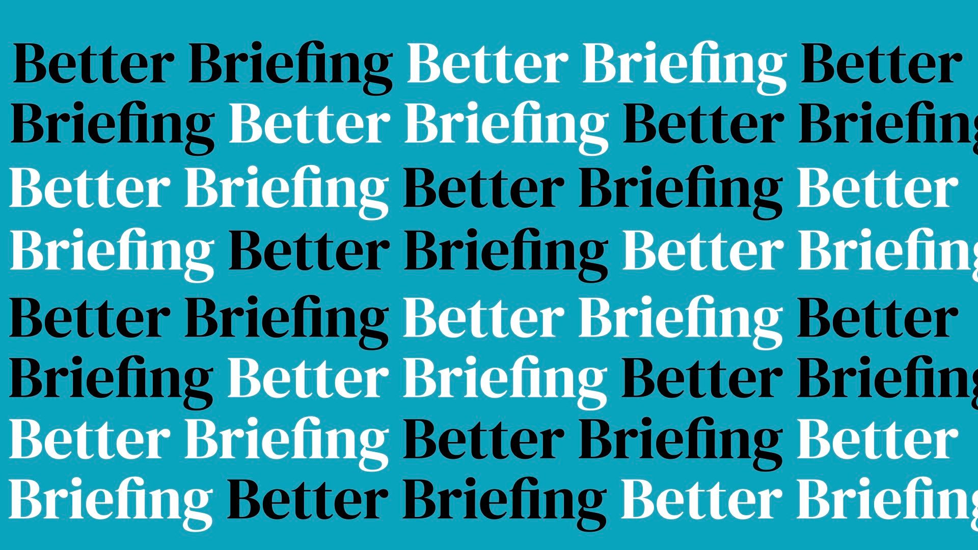 better briefing.001